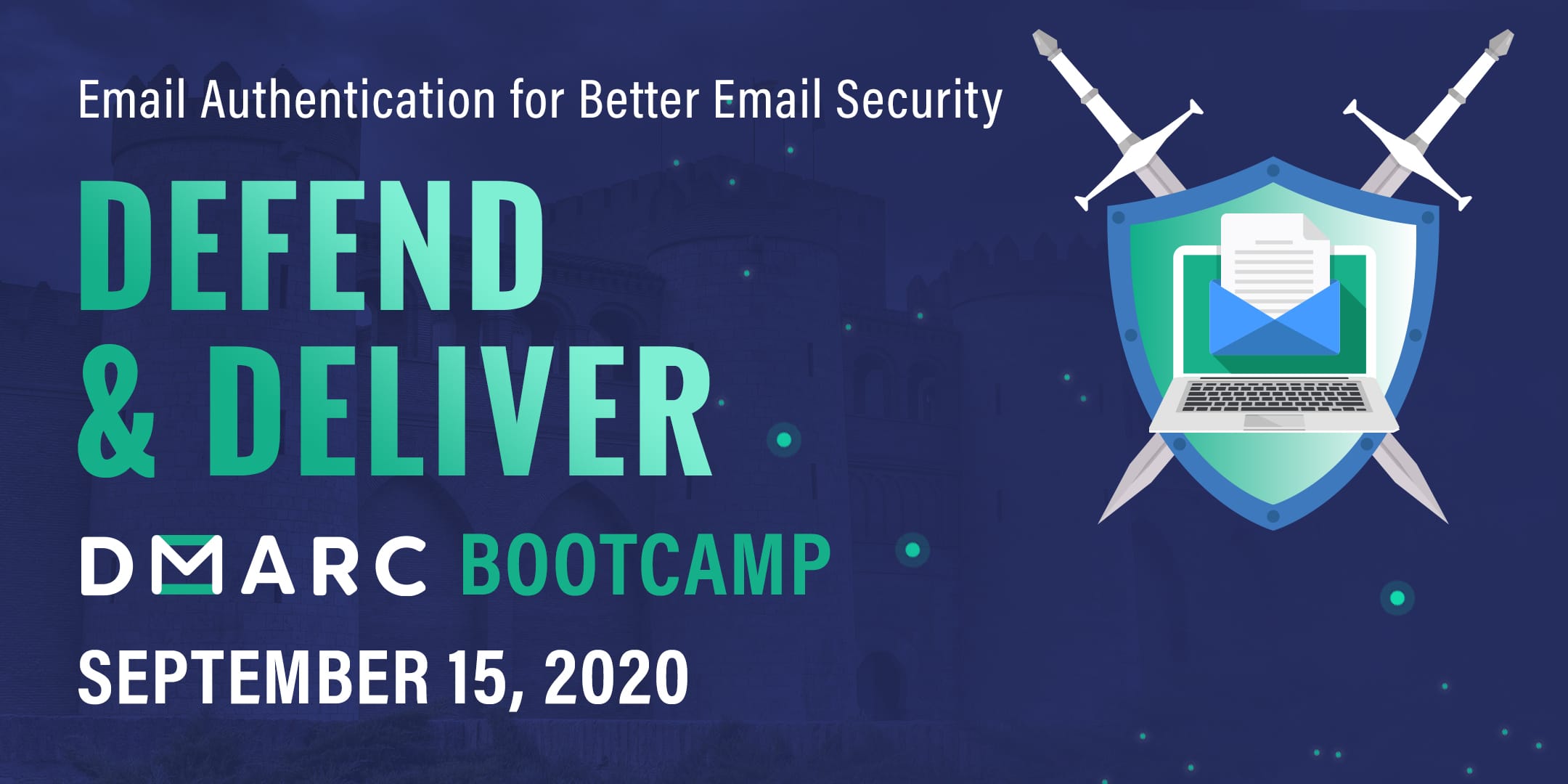 GCA Defend and Deliver DMARC Bootcamp 2020